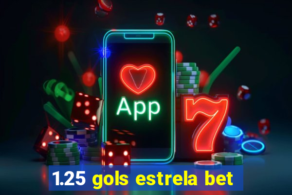 1.25 gols estrela bet